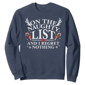 Funny Xmas Sweatshirt On The Naughty List And I Regret Nothing TS10 Navy Print Your Wear