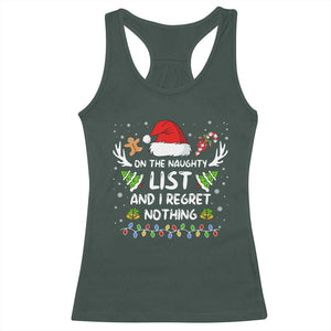 Funny Xmas Racerback Tank Top On The List Of Naughty And I Regret Nothing TS10 Dark Forest Green Print Your Wear