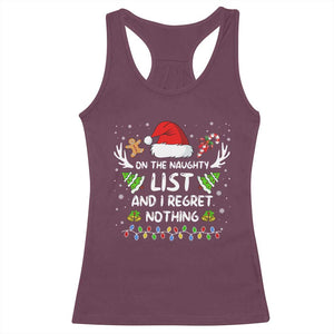 Funny Xmas Racerback Tank Top On The List Of Naughty And I Regret Nothing TS10 Maroon Print Your Wear