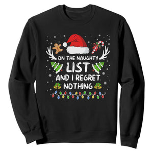 Funny Xmas Sweatshirt On The List Of Naughty And I Regret Nothing TS10 Black Print Your Wear