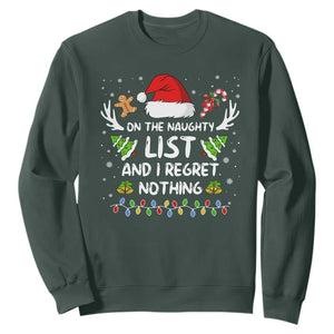 Funny Xmas Sweatshirt On The List Of Naughty And I Regret Nothing TS10 Dark Forest Green Print Your Wear