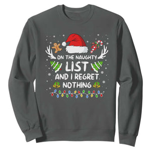 Funny Xmas Sweatshirt On The List Of Naughty And I Regret Nothing TS10 Dark Heather Print Your Wear