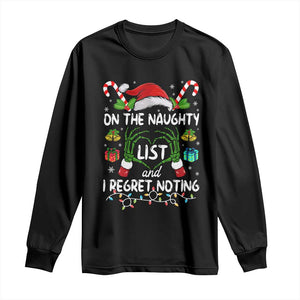 Funny Christmas Long Sleeve Shirt On The Naughty List And I Regret Nothing TS10 Black Print Your Wear