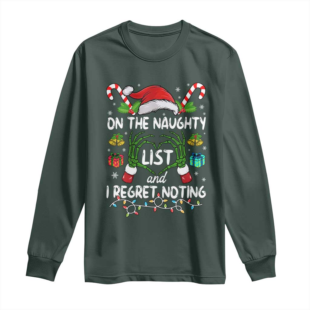 Funny Christmas Long Sleeve Shirt On The Naughty List And I Regret Nothing TS10 Dark Forest Green Print Your Wear