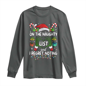 Funny Christmas Long Sleeve Shirt On The Naughty List And I Regret Nothing TS10 Dark Heather Print Your Wear