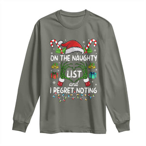 Funny Christmas Long Sleeve Shirt On The Naughty List And I Regret Nothing TS10 Military Green Print Your Wear