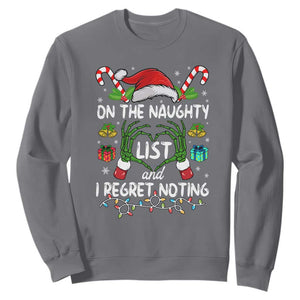 Funny Christmas Sweatshirt On The Naughty List And I Regret Nothing TS10 Charcoal Print Your Wear