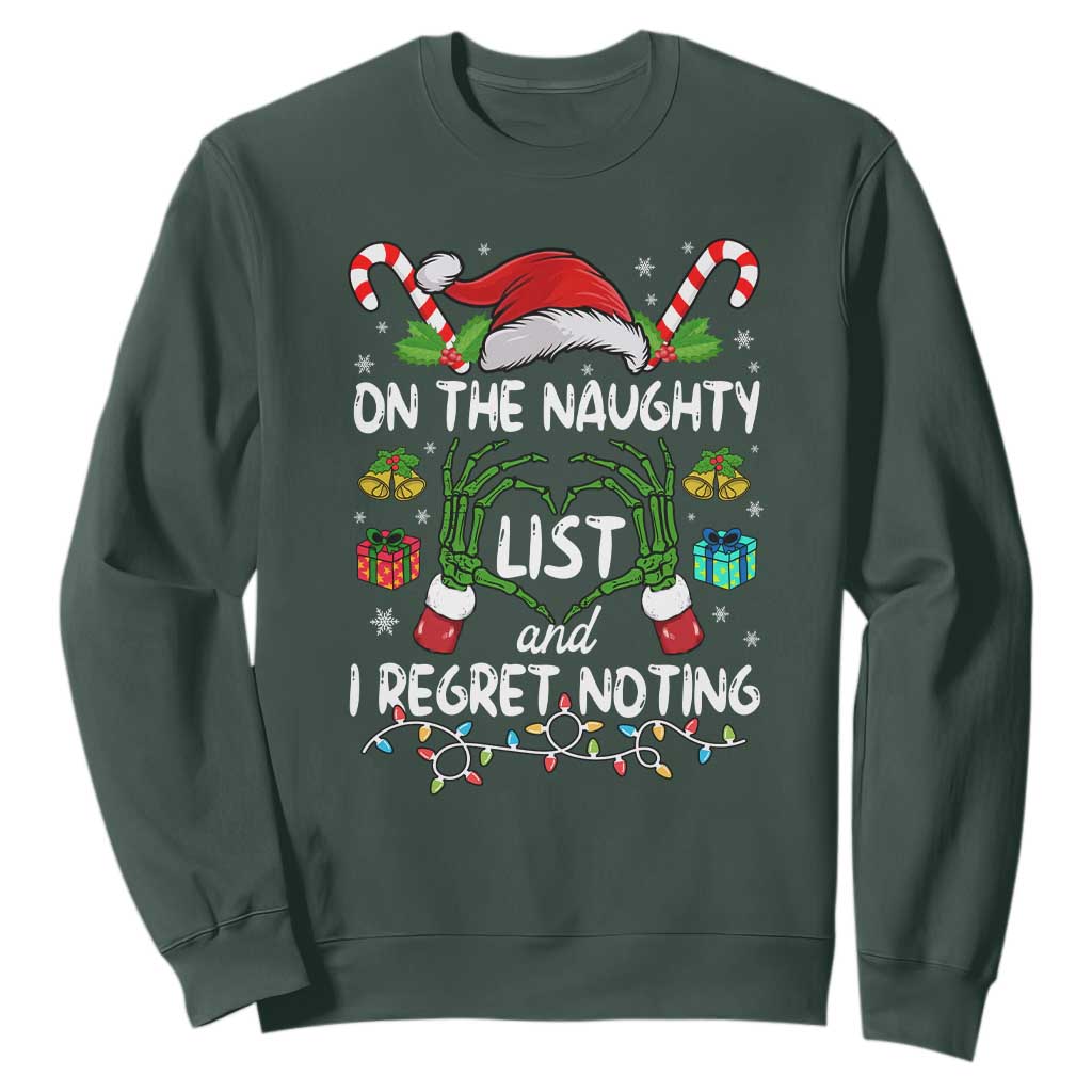 Funny Christmas Sweatshirt On The Naughty List And I Regret Nothing TS10 Dark Forest Green Print Your Wear