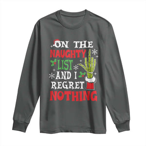 Funny Christmas Long Sleeve Shirt On The List Of Naughty And I Regret Nothing Xmas TS10 Dark Heather Print Your Wear