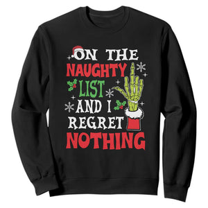 Funny Christmas Sweatshirt On The List Of Naughty And I Regret Nothing Xmas TS10 Black Print Your Wear