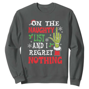 Funny Christmas Sweatshirt On The List Of Naughty And I Regret Nothing Xmas TS10 Dark Heather Print Your Wear