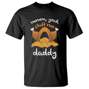 Funny Thanksgiving T Shirt Turkey Stuff Me Daddy Adult Humor TS10 Black Print Your Wear