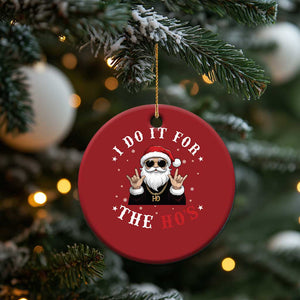 Funny Santa Xmas Christmas Ornament I Do It For The Ho's Rude Xmas TS10 Print Your Wear