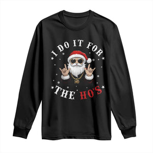 Funny Santa Christmas Long Sleeve Shirt I Do It For The Ho's Rude Xmas TS10 Black Print Your Wear