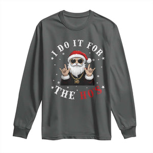 Funny Santa Christmas Long Sleeve Shirt I Do It For The Ho's Rude Xmas TS10 Dark Heather Print Your Wear