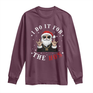 Funny Santa Christmas Long Sleeve Shirt I Do It For The Ho's Rude Xmas TS10 Maroon Print Your Wear