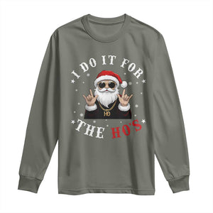 Funny Santa Christmas Long Sleeve Shirt I Do It For The Ho's Rude Xmas TS10 Military Green Print Your Wear