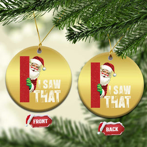 Funny Santa Christmas Ornament I Saw That Vintage Retro Style TS10 Circle Gold Print Your Wear