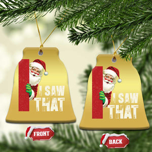 Funny Santa Christmas Ornament I Saw That Vintage Retro Style TS10 Bell Flake Gold Print Your Wear