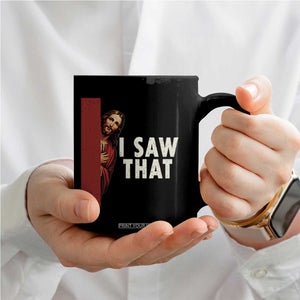 Funny Jesus I Saw That Coffee Mug Retro Christian Meme TS10 Print Your Wear