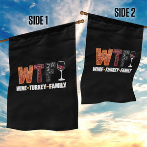 Funny Thanksgiving Garden Flag WTF Wine Turkey Family TS10 Print Your Wear