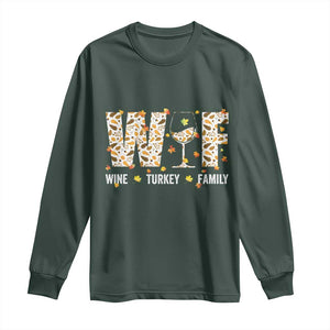 Funny Thanksgiving Long Sleeve Shirt WTF Wine Turkey Family Family Dinner TS10 Dark Forest Green Print Your Wear