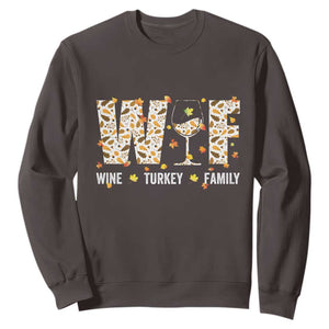 Funny Thanksgiving Sweatshirt WTF Wine Turkey Family Family Dinner TS10 Dark Chocolate Print Your Wear