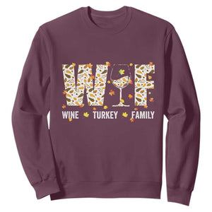 Funny Thanksgiving Sweatshirt WTF Wine Turkey Family Family Dinner TS10 Maroon Print Your Wear