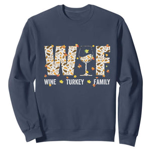 Funny Thanksgiving Sweatshirt WTF Wine Turkey Family Family Dinner TS10 Navy Print Your Wear