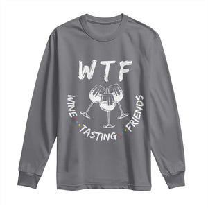 Thanksgiving Friends Long Sleeve Shirt WTF Wine Tasting Friends Drinking Club TS10 Charcoal Print Your Wear