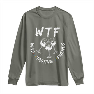 Thanksgiving Friends Long Sleeve Shirt WTF Wine Tasting Friends Drinking Club TS10 Military Green Print Your Wear