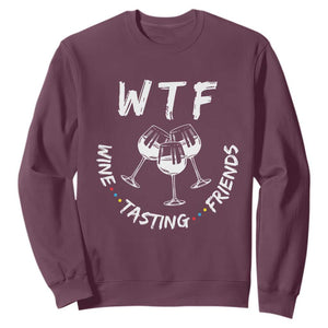 Thanksgiving Friends Sweatshirt WTF Wine Tasting Friends Drinking Club TS10 Maroon Print Your Wear