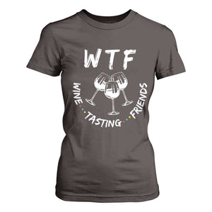 Thanksgiving Friends T Shirt For Women WTF Wine Tasting Friends Drinking Club TS10 Dark Chocolate Print Your Wear