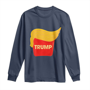 Funny Trump Fries Long Sleeve Shirt Mac Daddy Gift for Republican TS10 Navy Print Your Wear