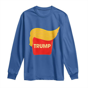 Funny Trump Fries Long Sleeve Shirt Mac Daddy Gift for Republican TS10 Royal Blue Print Your Wear