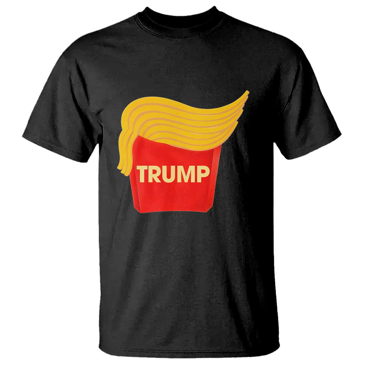 Funny Trump Fries T Shirt Mac Daddy Gift for Republican TS10 Black Print Your Wear