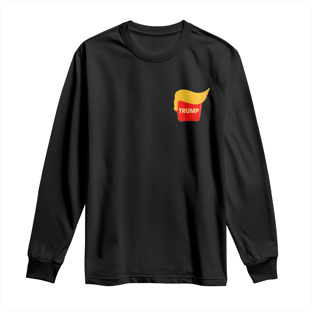 Funny Trump Fries Long Sleeve Shirt Mac Daddy Republican Gifts TS10 Black Print Your Wear