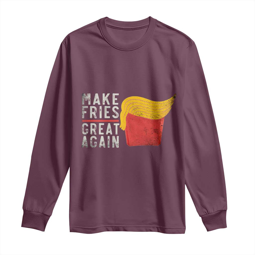 Funny Fries Long Sleeve Shirt Vintage Make Fries Great Again TS10 Maroon Print Your Wear