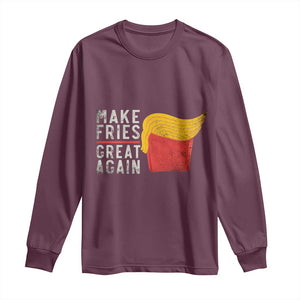 Funny Fries Long Sleeve Shirt Vintage Make Fries Great Again TS10 Maroon Print Your Wear