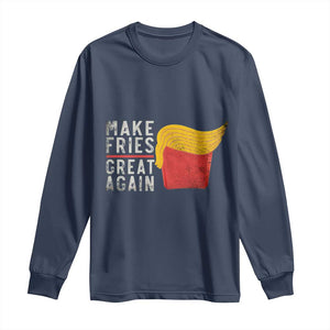 Funny Fries Long Sleeve Shirt Vintage Make Fries Great Again TS10 Navy Print Your Wear