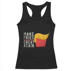Funny Fries Racerback Tank Top Vintage Make Fries Great Again TS10 Black Print Your Wear