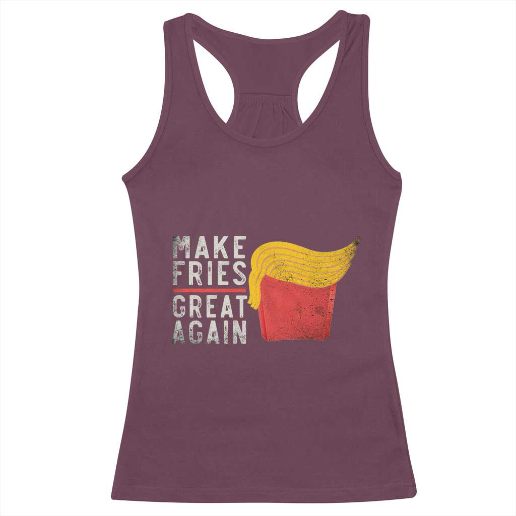 Funny Fries Racerback Tank Top Vintage Make Fries Great Again TS10 Maroon Print Your Wear
