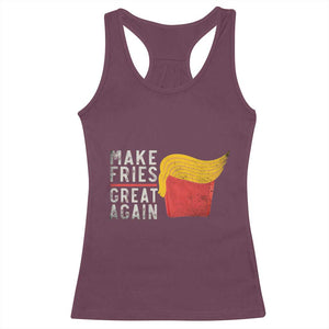 Funny Fries Racerback Tank Top Vintage Make Fries Great Again TS10 Maroon Print Your Wear