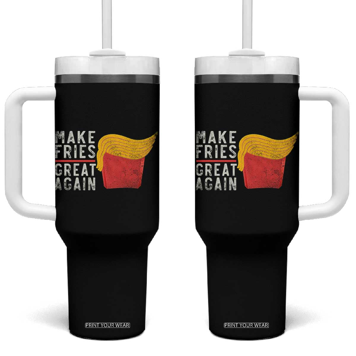 Funny Fries Tumbler With Handle Vintage Make Fries Great Again TS10 One Size: 40 oz Black Print Your Wear