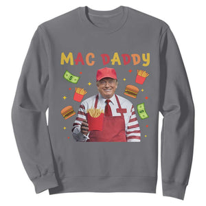 Funny Trump 2024 Sweatshirt Mac Daddy Makes Fries Fast Food TS10 Charcoal Print Your Wear