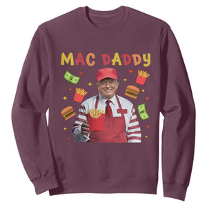 Funny Trump 2024 Sweatshirt Mac Daddy Makes Fries Fast Food TS10 Maroon Print Your Wear