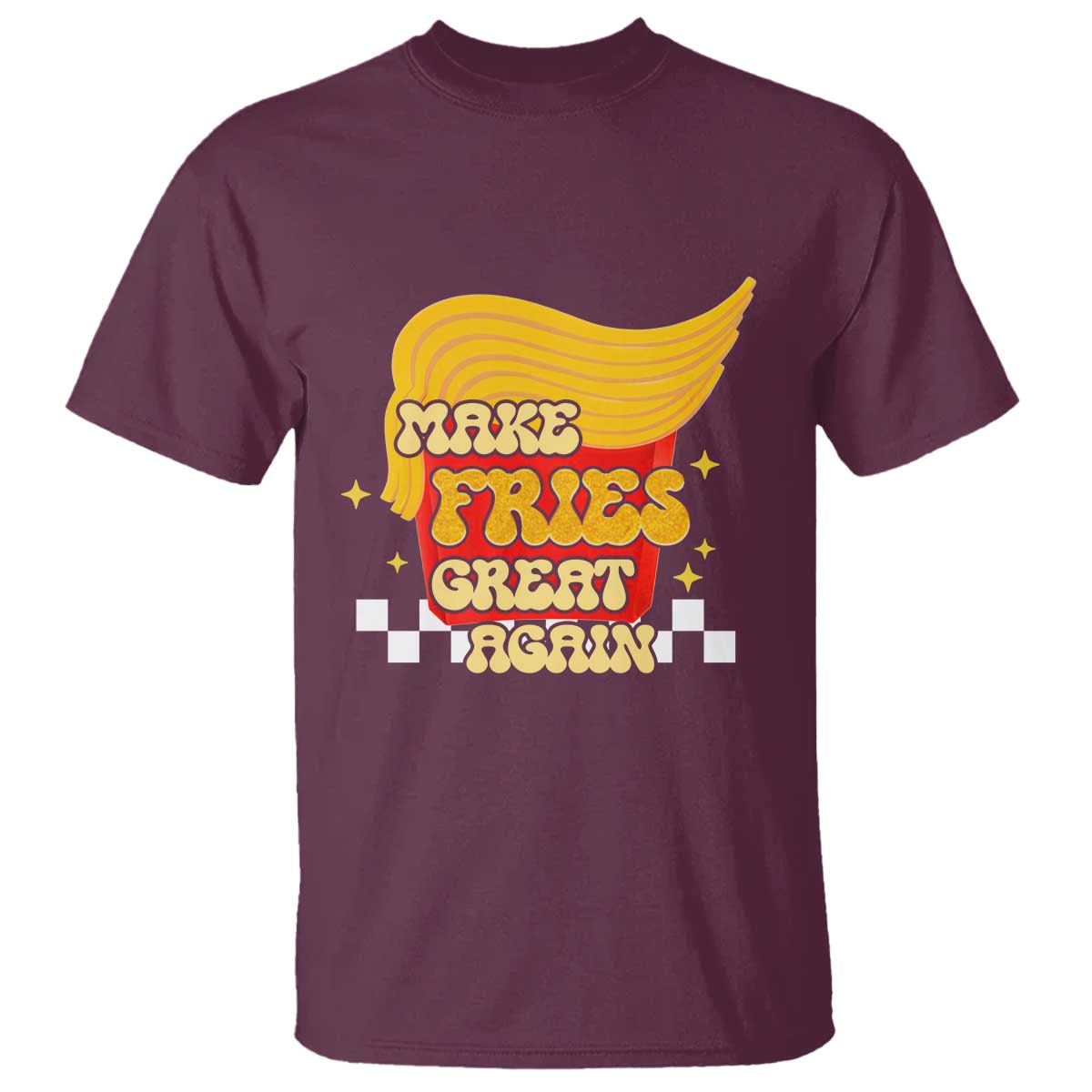 Funny Fries T Shirt Make Fries Great Again Checkered TS10 Maroon Print Your Wear