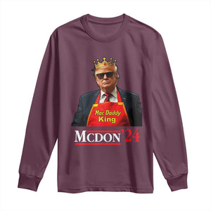 Funny Trump 2024 Long Sleeve Shirt Mac Daddy King McDon '24 TS10 Maroon Print Your Wear