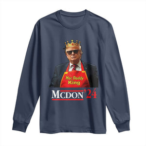 Funny Trump 2024 Long Sleeve Shirt Mac Daddy King McDon '24 TS10 Navy Print Your Wear