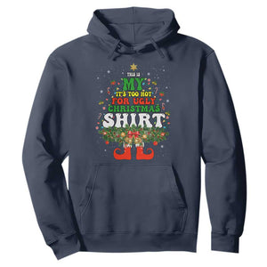 Too Hot Ugly Christmas Sweaters Hoodie Funny Xmas Elf TS10 Navy Print Your Wear